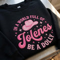 Be a Dolly Embroidered Sweatshirt, Dolly Parton Country Music Crewneck, In a World Full of Jolenes Western Cowgirl Shirt