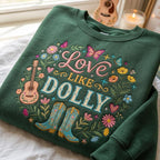 Love Like Dolly Embroidered Sweatshirt, Dolly Parton Tribute Country Music Shirt/Sweatshirt/Hoodie